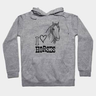 I Love Horses. Horse illustration with Text Hoodie